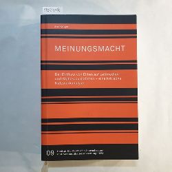 Krger, Uwe   Meinungsmacht: der Einfluss von Eliten auf Leitmedien und Alpha-Journalisten ; eine kritische Netzwerkanalyse 