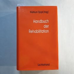 Albert Mhlum ; Hubert Oppl (Hrsg.)  Handbuch der Rehabilitation: Rehabilitation im Lebenslauf und wissenschaftliche Grundlagen der Rehabilitation 