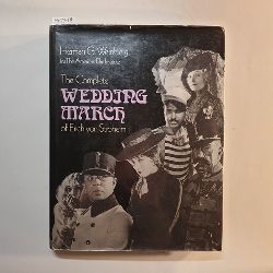 Herman G. Weinberg  The Complete Wedding March of Erich von Stroheim (American Film Institute series) 