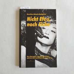 Bnsch-Hochgrtel, Dorothe   Nicht Efeu, noch Eiche: Eine Biographie zwischen den Zeiten nach den Aufzeichnungen der Isma Fatma 