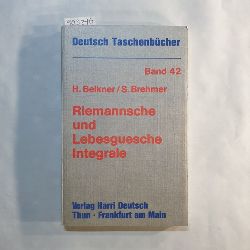 Belkner, Horst ; Brehmer, Siegfried   Riemannsche und Lebesguesche Integrale 