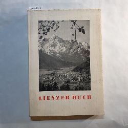 Klebelsberg, R. (Hg.)  Lienzer Buch. Beitrge zur Heimatkunde von Lienz und Umgebung. 