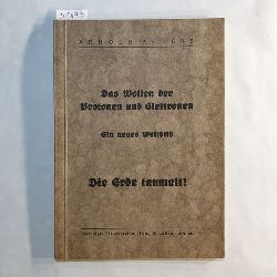 Ahlers, Arnold  Das Wollen der Protonen und Elektronen. Ein neues Weltbild  Die Erde taumelt! 