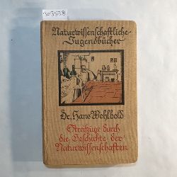 Wohlbold, Hans  Streifzge durch die Geschichte der Naturwissenschaften. Mit 55 Abbildungen im Text. 