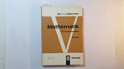 Otto Hahn ; Eberhard von Hanxleden  Mathematik fr Gymnasien, Teil: Bd. 1. 