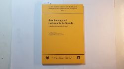 H. Kautschitsch ; W. Metzler (Hrsg.)  Anschauung und mathematische Modelle / 4. Workshop zur Visualisierung in d. Mathematik in Klagenfurt vom 16. - 21. Juli 1984. 