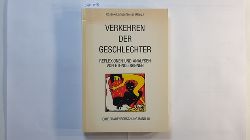 Kossek, Brigitte [Hrsg.]  Verkehren der Geschlechter : Reflexionen und Analysen von Ethnologinnen 