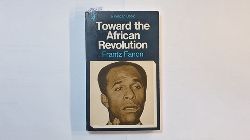 Fanon, F.  Toward the African Revolution 