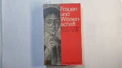   Frauen und Wissenschaft: Beitrage zur Berliner Sommeruniversitat fr Frauen, Juli 1976 