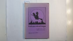   Heksenkollege; verslagboek over vrouwen, -wetenschap en -kultuur. Nijmegen, 13 en 14 okt. 1977 