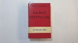 Wolff, Hans M.  Friedrich Nietzsche. Der Weg zum Nichts 