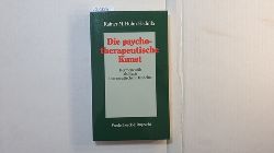 Holm-Hadulla, Rainer M.  Die psychotherapeutische Kunst : Hermeneutik als Basis therapeutischen Handelns 