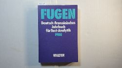   Fugen: Deutsch-Franzosisches Jahrbuch fr Text-Analytik 
