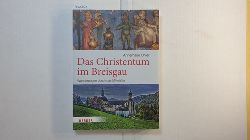 Ohler, Annemarie  Das Christentum im Breisgau : Wanderungen durch das Mittelalter 