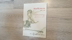Klinger, Max (Knstler) ; Schade, Kathrin (Verfasser) ; Bruer, Stephanie-Gerrit (Verfasser)  Max Klinger 1857-1920 : Meistergraphik und Zeichnungen vom Jugendstil zum Surrealismus 