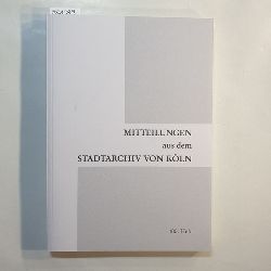 Schmidt-Czaia, Bettina [Hrsg.]  Erinnern an die Zukunft - das Klner Brgerarchiv 