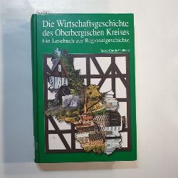 Padtberg, Beate-Carola  Schriften zur rheinisch-westflischen Wirtschaftsgeschichte ; Band. 41  Die  Wirtschaftsgeschichte des Oberbergischen Kreises : ein Lesebuch zur Regionalgeschichte 