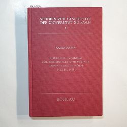 Bolten, Jochen  Hochschulstudium fr kommunale und soziale Verwaltung in Kln, 1912 - 1929 : e. Studie zur Wiedererrichtung d. Univ. zu Kln 