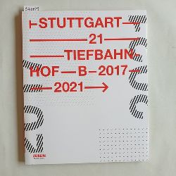   Stuttgart 21 Tiefbahnhof, Band B: 2017-2021 