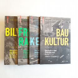 Braum, Michael [Hrsg.]  Bericht der Baukultur ; 4 BNDE /  Bd. 1: Worauf baut die Bildung? +  Bd. 2 : Wie findet Freiraum Stadt? + Bd. 3: 	Wo verkehrt die Baukultur? + Bd. 4, Baukultur des ffentlichen 