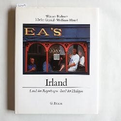 Werner Richner, Fotos. Ulrike Gerold ; Wolfram Hnel  Irland : Land der Regenbogen - Insel der Heiligen 