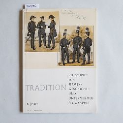 Treue, Wilhelm (Hrsg.)  Tradition. Zeitschrift fr Firmengeschichte und Unternehmerbiographie. 9. Jahrg., H. 6., Dezember 1964 
