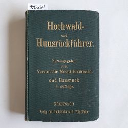 Verein fr Mosel, Hochwald und Hunsrck [Hrsg.]  Hochwald- und Hunsrckfhrer. Zugleich umfassend die Thler der Mosel, Nahe und Saar. 