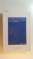 Rohde, Stephan  Europische Integration und Sitzverlegung von Kapitalgesellschaften von und nach Deutschland 