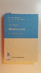 Hacker, Franz  Markenrecht : das deutsche Markensystem. 1. Aufl. 