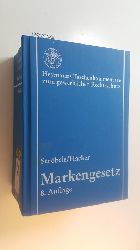 Strbele, Paul ; Hacker, Franz ; Kirschneck, Irmgard  Markengesetz : Kommentar. 8., vollst. berarb. und erw. Aufl. 