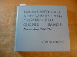 (Hrsg.) - Foerst, Wilhelm  Neuere Methoden der prparativen Organischen Chemie - Band II. 