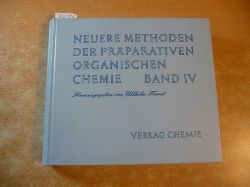 (Hrsg.) - Foerst, Wilhelm  Neuere Methoden der prparativen Organischen Chemie - Band IV. 
