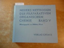 (Hrsg.) - Foerst, Wilhelm  Neuere Methoden der prparativen Organischen Chemie - Band V. 