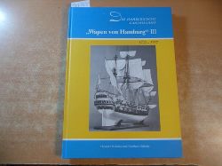 Reincke, Heinrich ; Schulze, Bernhard  Das hamburgische Convoyschiff -Wapen von Hamburg- III : Modell und Geschichte 