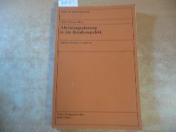Rittberger, Volker [Hrsg.] ; Albrecht, Ulrich  Abrstungsplanung in der Bundesrepublik : Aufgaben, Probleme, Perspektiven 