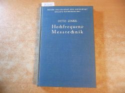 Zinke, Otto  Hochfrequenzmetechnik. (= Physik und Technik der Gegenwart Abteilung Fernmeldetechnik 3. Band) 