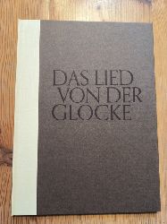 SCHILLER, Friedrich  Das Lied von der Glocke. Holzschnitte von Archibald Bajorat. 25. Druck der Ersnst-Engel-Presse. - signiertes Exemplar 