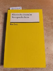 Bellmann, Werner (Hrsg.)  Klassische deutsche Kurzgeschichten 