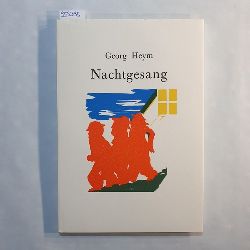 Georg Heym.  Nachtgesang / [Mit 5 Orig.-Farblinolschn. von Svato Zapletal] 