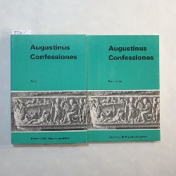 Augustinus, Aurelius, Heiliger  Confessiones: Text + Kommentar(2 BCHER) 