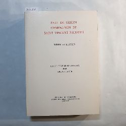 Bayer, Bruno (ed.)  Paul de Geslin Compagnon de Saint Vincent Pallotti, Ecrits et lettres, Textes tablis et annots par Bruno Bayer 