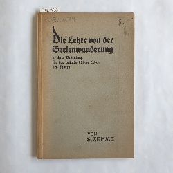 Zehme, Siegfried Sebastian.  Die Lehre von der Seelenwanderung in ihrer Bedeutung fr das religis-sittliche Leben des Inders 