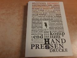 Diverse  Kompendium zeitgenssischer Handpressendrucke Kompendium zeitgenssischer Handpressendrucke. Teil: Ausg. 7, B. 