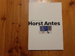 Antes, Horst  Arbeiten auf Papier. Ausstellung der Bayerischen Vereinsbank Palais Preysing Prannerstr. 2, 80333 Mnchen 14. Juli bis 2. Oktober 1993 