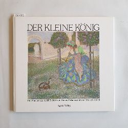 Ostini, Fritz von, Pellar, Hans  Der kleine Knig: Ein Mrchen zu 12 Bildern: Ein Mrchen zu zwlf Bildern 