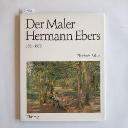 Feilen, Elisabeth (Verfasser) ; Ebers, Hermann (Illustrator)  Der Maler Hermann Ebers : 1881 - 1955 