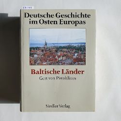 Pistohlkors, Gert von [Hrsg.]  Deutsche Geschichte im Osten Europas - Teil:  Baltische Lnder. 