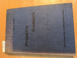 Prfer, Heinz (Verfasser) / Fleddermann, Gerhard / Kthe, Gottfried (Hrsg.)  Projektive Geometrie. Aus dem Nachla herausgegeben von G. Fleddermann ; G. Kthe. 