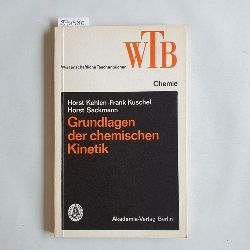 Horst Kehlen ; Frank Kuschel ; Horst Sackmann  Grundlagen der chemischen Kinetik 