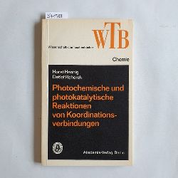 Horst Hennig ; Detlef Rehorek  Photochemische und photokatalytische Reaktionen von Koordinationsverbindungen 